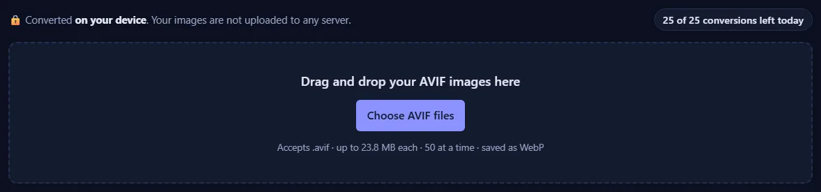 The upload box with the text “Drag and drop your AVIF images here” and a Choose AVIF files button, and a counter of conversions left today.