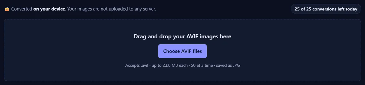 The upload box with the text “Drag and drop your AVIF images here” and a Choose AVIF files button, and a counter of conversions left today.
