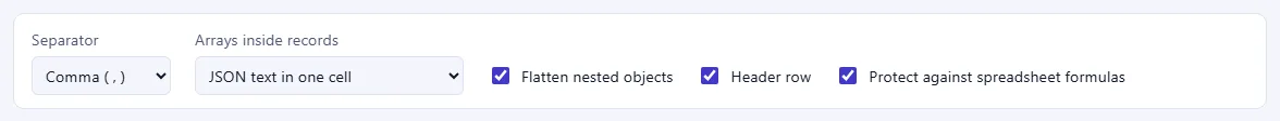 The CSV options: Separator, Arrays inside records, and checkboxes for Flatten nested objects, Header row and Protect against spreadsheet formulas.